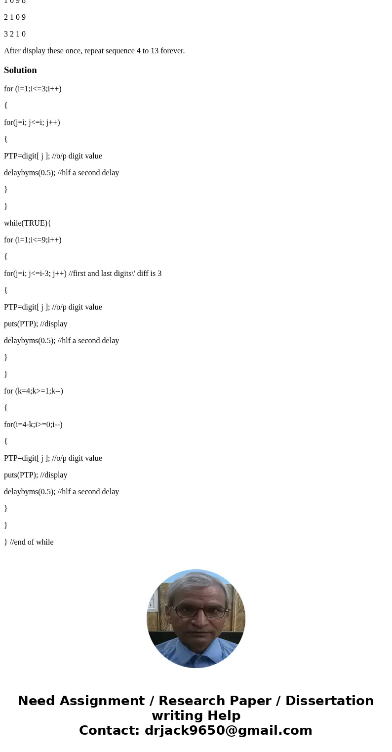 HCS12: Use the seven-segment LEDs to display the following sequence of digits with each sequence lasting for half a second: 1 2 1 3 2 1 4 3 2 1 5 4 3 2 6 5 4 3  HCS12: Use the seven-segment LEDs to display the following sequence of digits with each sequence lasting for half a second: 1 2 1 3 2 1 4 3 2 1 5 4 3 2 6 5 4 3