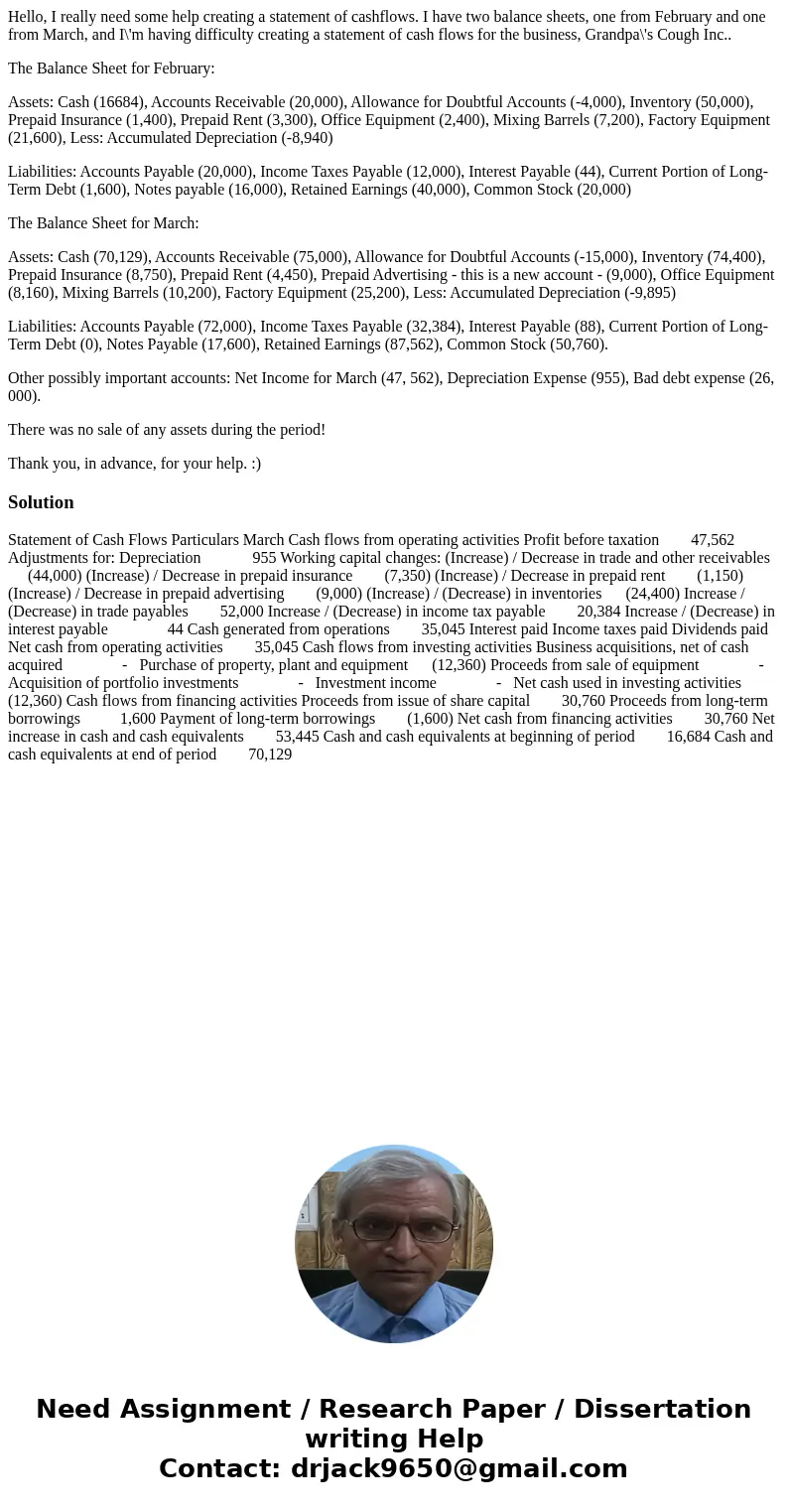 Hello, I really need some help creating a statement of cashflows. I have two balance sheets, one from February and one from March, and I\'m having difficulty cr Hello, I really need some help creating a statement of cashflows. I have two balance sheets, one from February and one from March, and I\'m having difficulty cr