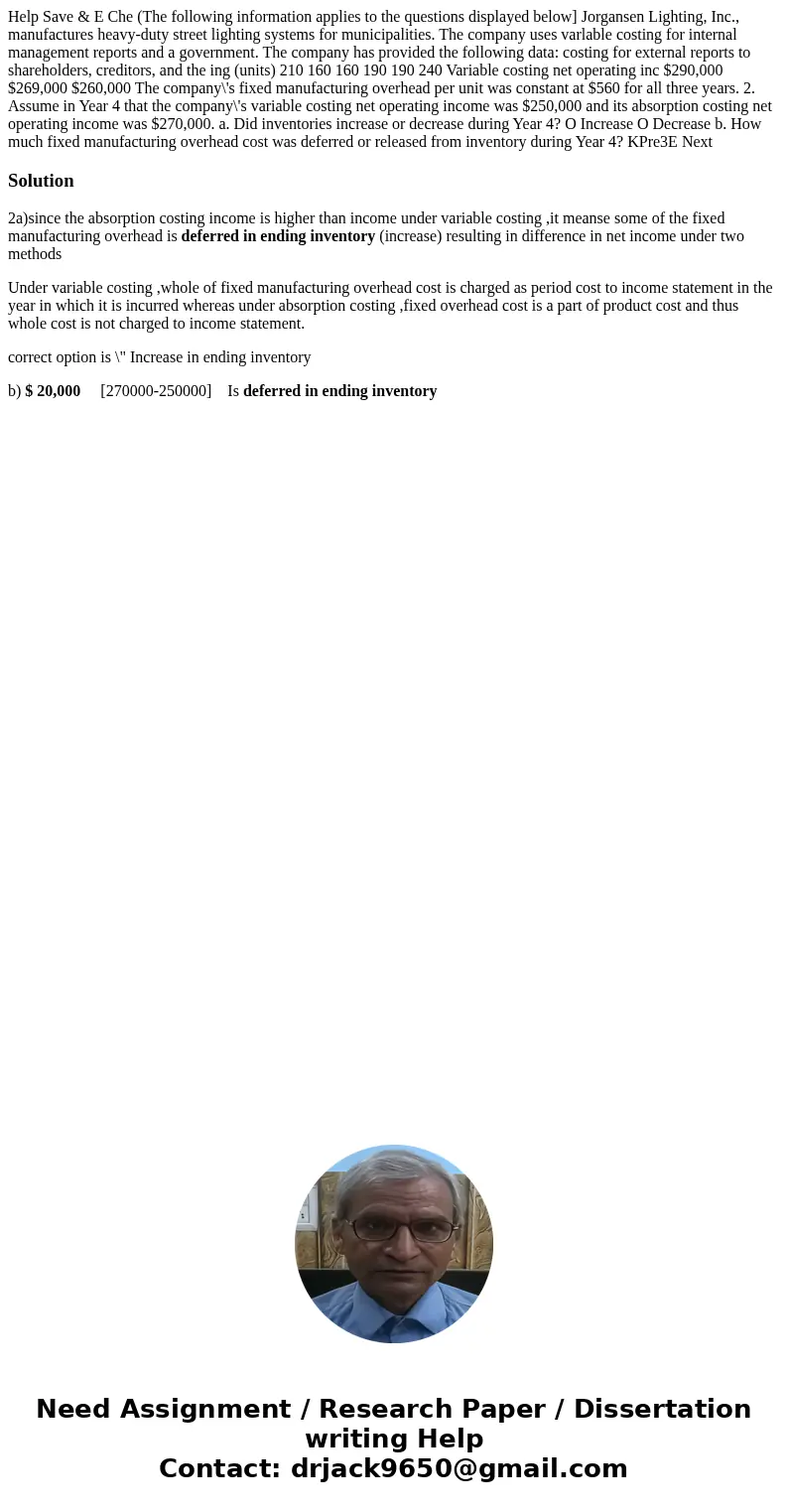  Help Save & E Che (The following information applies to the questions displayed below] Jorgansen Lighting, Inc., manufactures heavy-duty street lighting sy