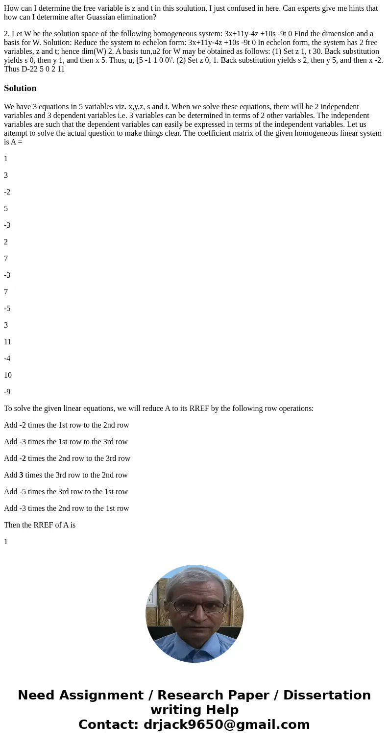 How can I determine the free variable is z and t in this soulution, I just confused in here. Can experts give me hints that how can I determine after Guassian e