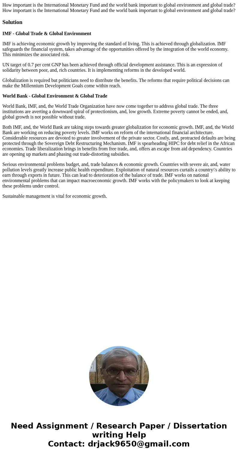 How important is the International Monetary Fund and the world bank important to global environment and global trade? How important is the International Monetar