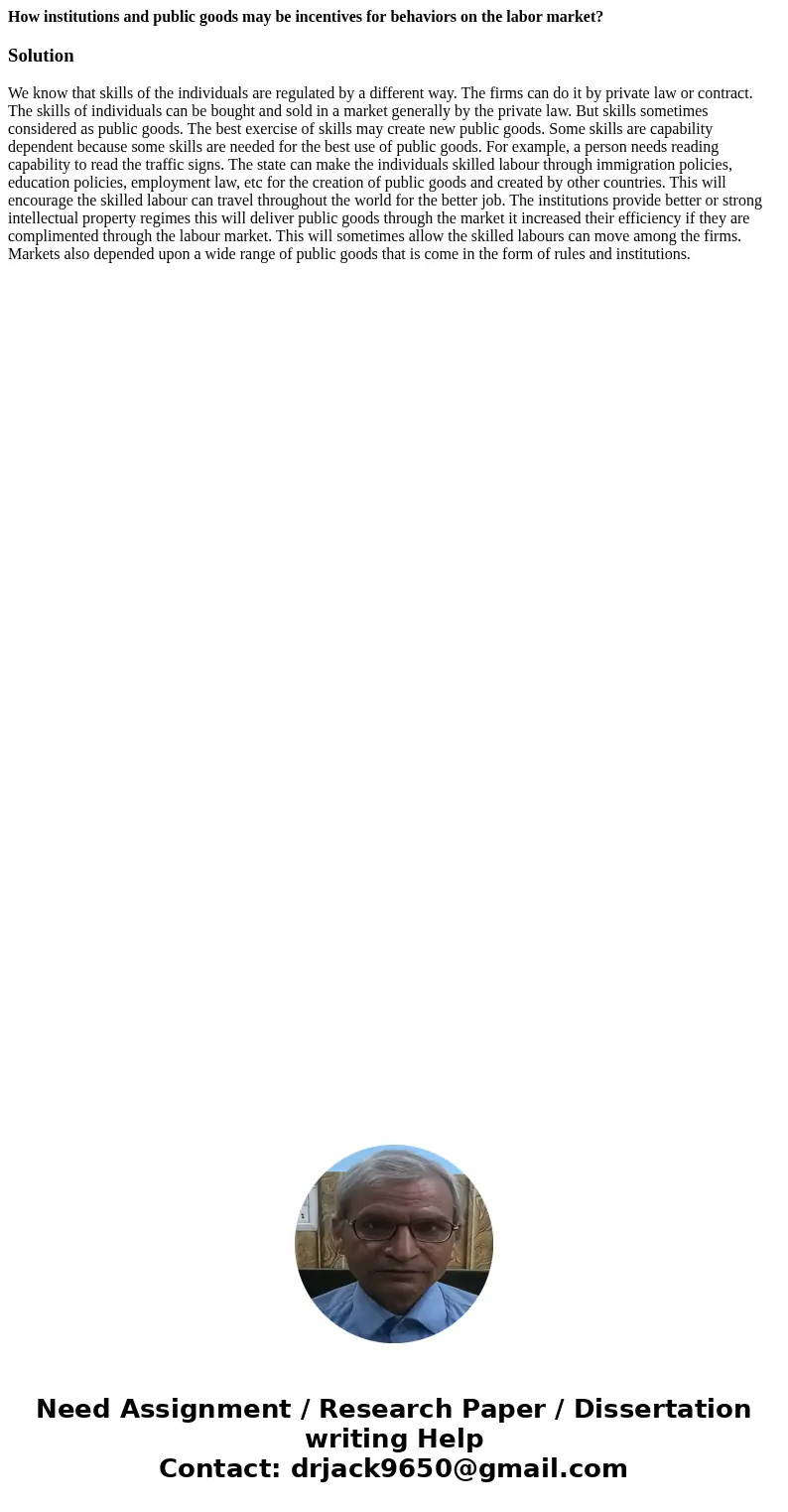 How institutions and public goods may be incentives for behaviors on the labor market?SolutionWe know that skills of the individuals are regulated by a differen