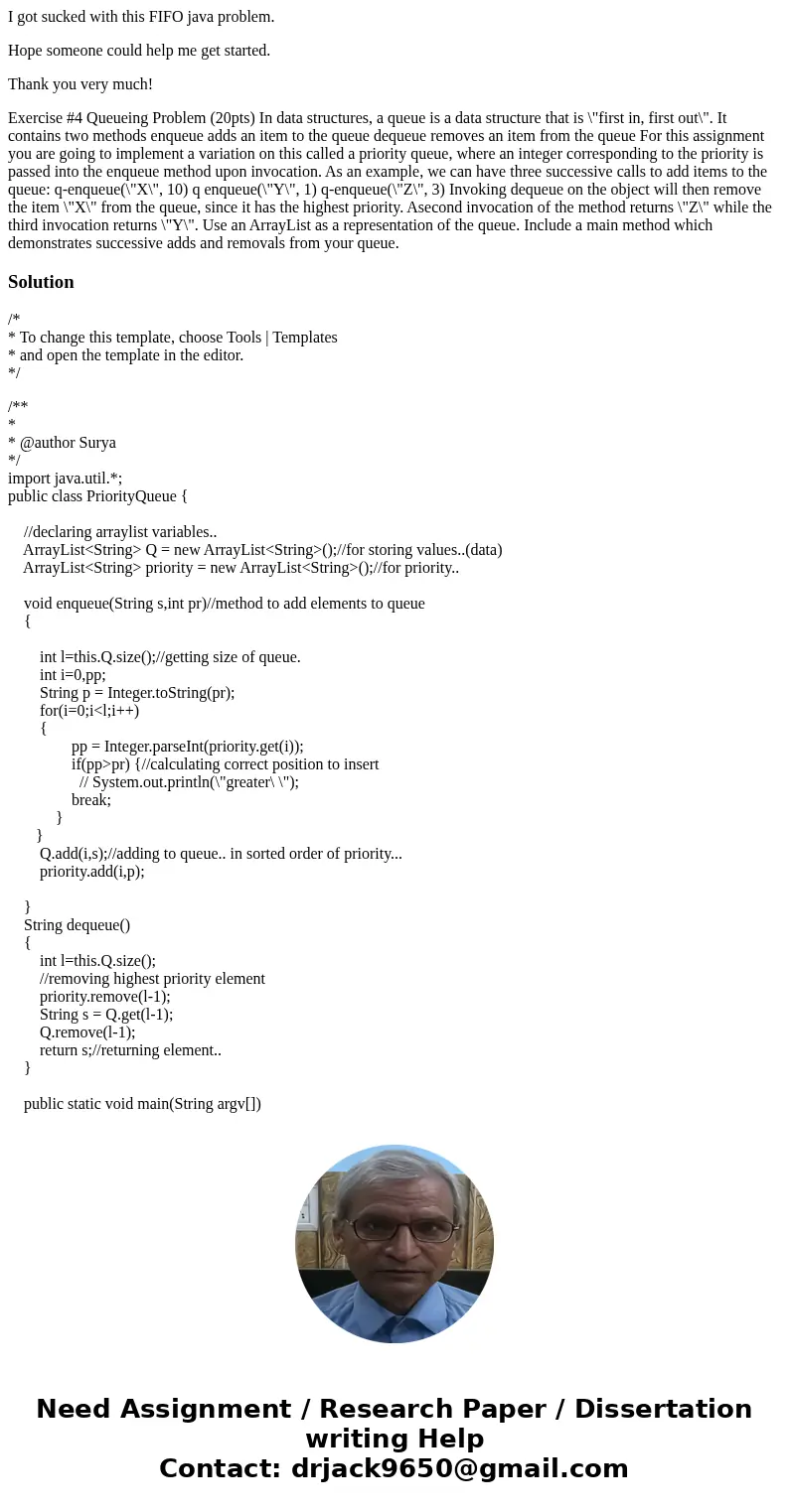 I got sucked with this FIFO java problem. Hope someone could help me get started. Thank you very much! Exercise #4 Queueing Problem (20pts) In data structures,  I got sucked with this FIFO java problem. Hope someone could help me get started. Thank you very much! Exercise #4 Queueing Problem (20pts) In data structures,