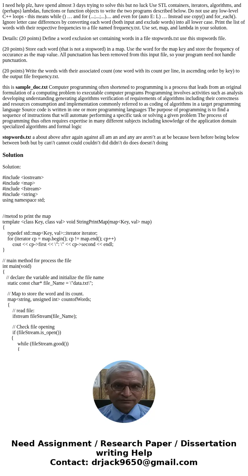 I need help plz, have spend almost 3 days trying to solve this but no luck Use STL containers, iterators, algorithms, and (perhaps) lambdas, functions or functi