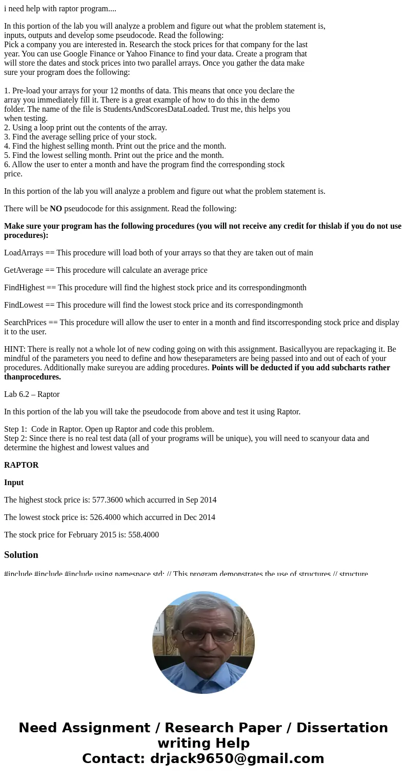 i need help with raptor program.... In this portion of the lab you will analyze a problem and figure out what the problem statement is, inputs, outputs and deve