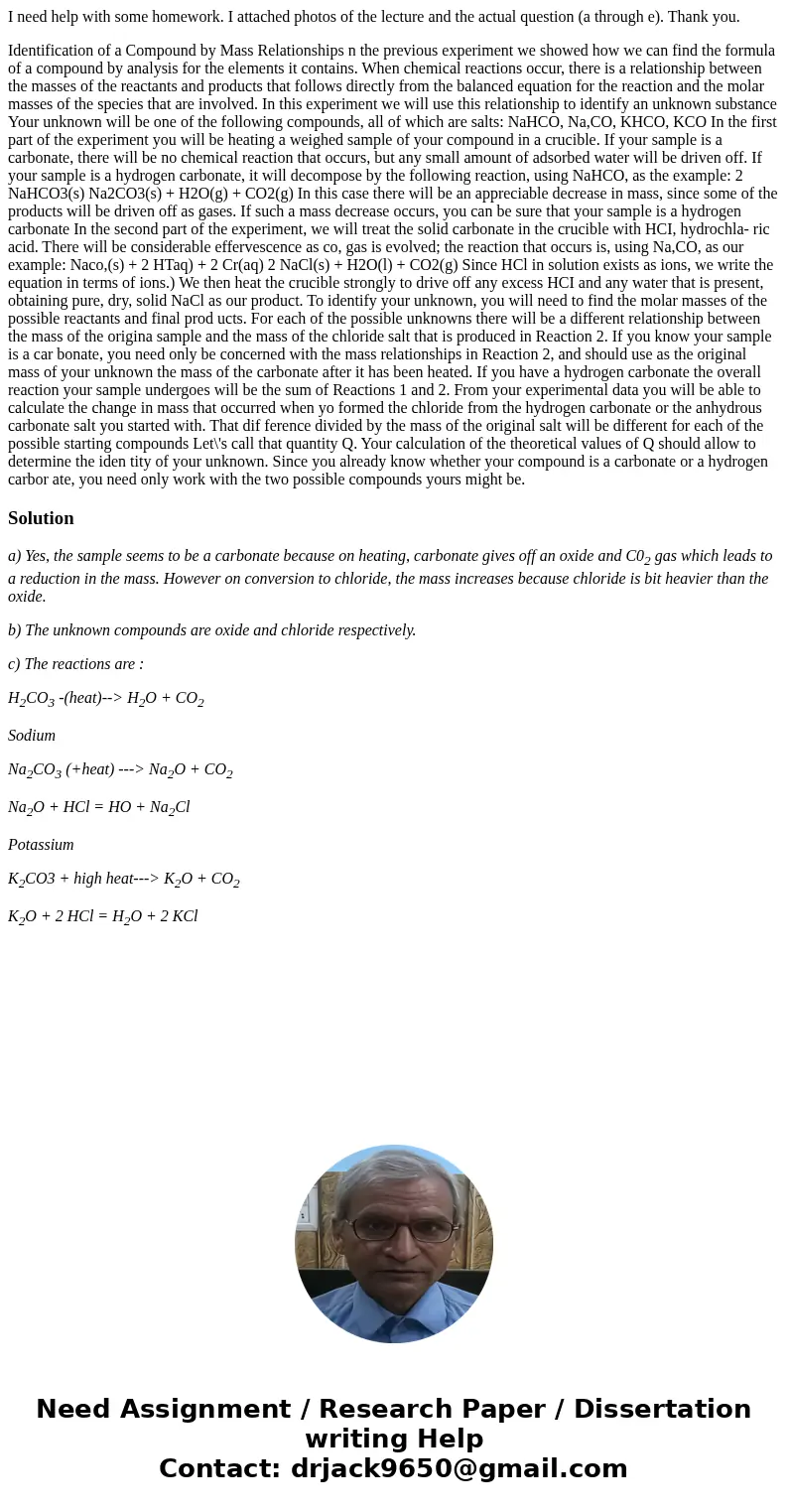 I need help with some homework. I attached photos of the lecture and the actual question (a through e). Thank you. Identification of a Compound by Mass Relation