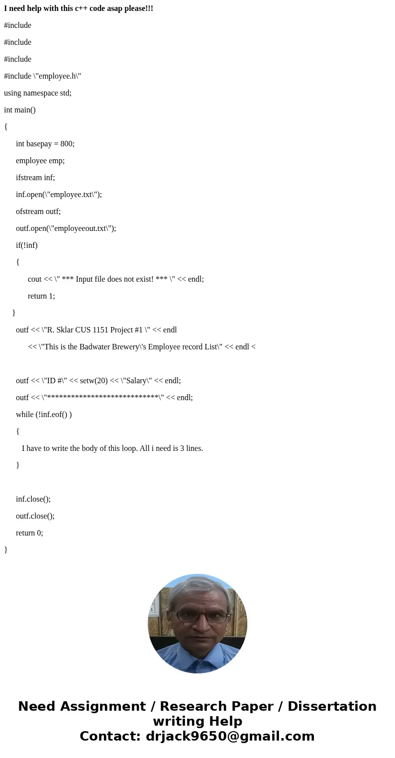 I need help with this c++ code asap please!!! #include #include #include #include \ I need help with this c++ code asap please!!! #include #include #include #include \