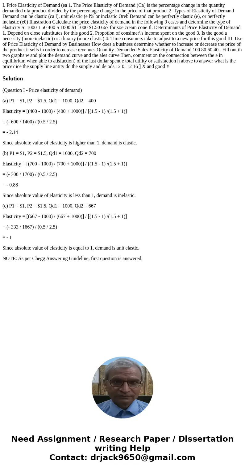  I. Price Elasticity of Demand (ea 1. The Price Elasticity of Demand (Ca) is the percentage change in the quantity demanded ofa product divided by the percentag