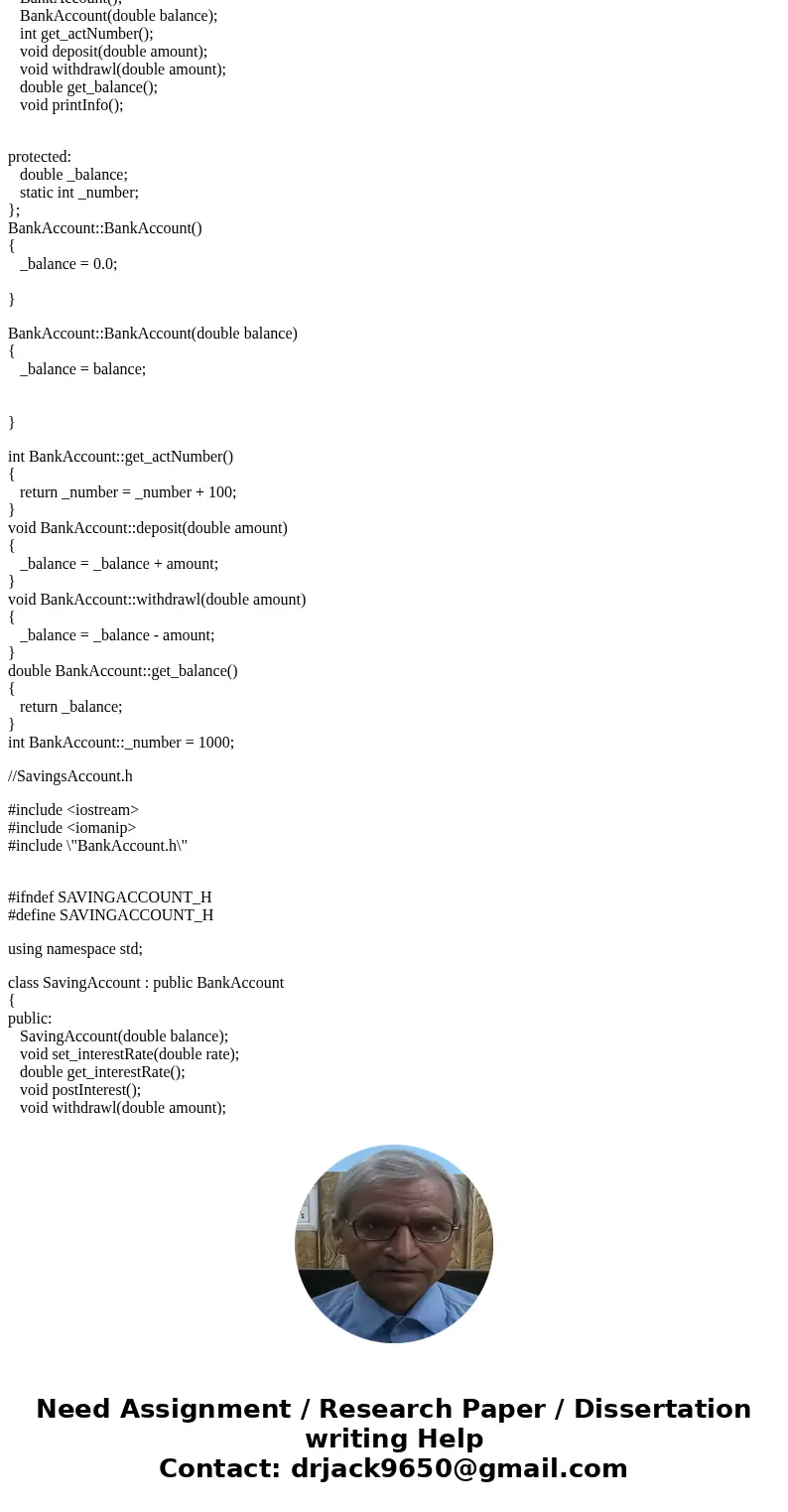 I was told the issue is in the BankAccount.h where the guards need to be moved around, but can\'t figure it out. Please help. //tester.cpp #include <iostream I was told the issue is in the BankAccount.h where the guards need to be moved around, but can\'t figure it out. Please help. //tester.cpp #include <iostream