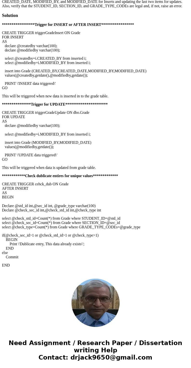 i\'m using SQL Server 2005, need help with the below Create an Instead of trigger that handles Updates and Inserts to the Grade table by adding the values for C i\'m using SQL Server 2005, need help with the below Create an Instead of trigger that handles Updates and Inserts to the Grade table by adding the values for C