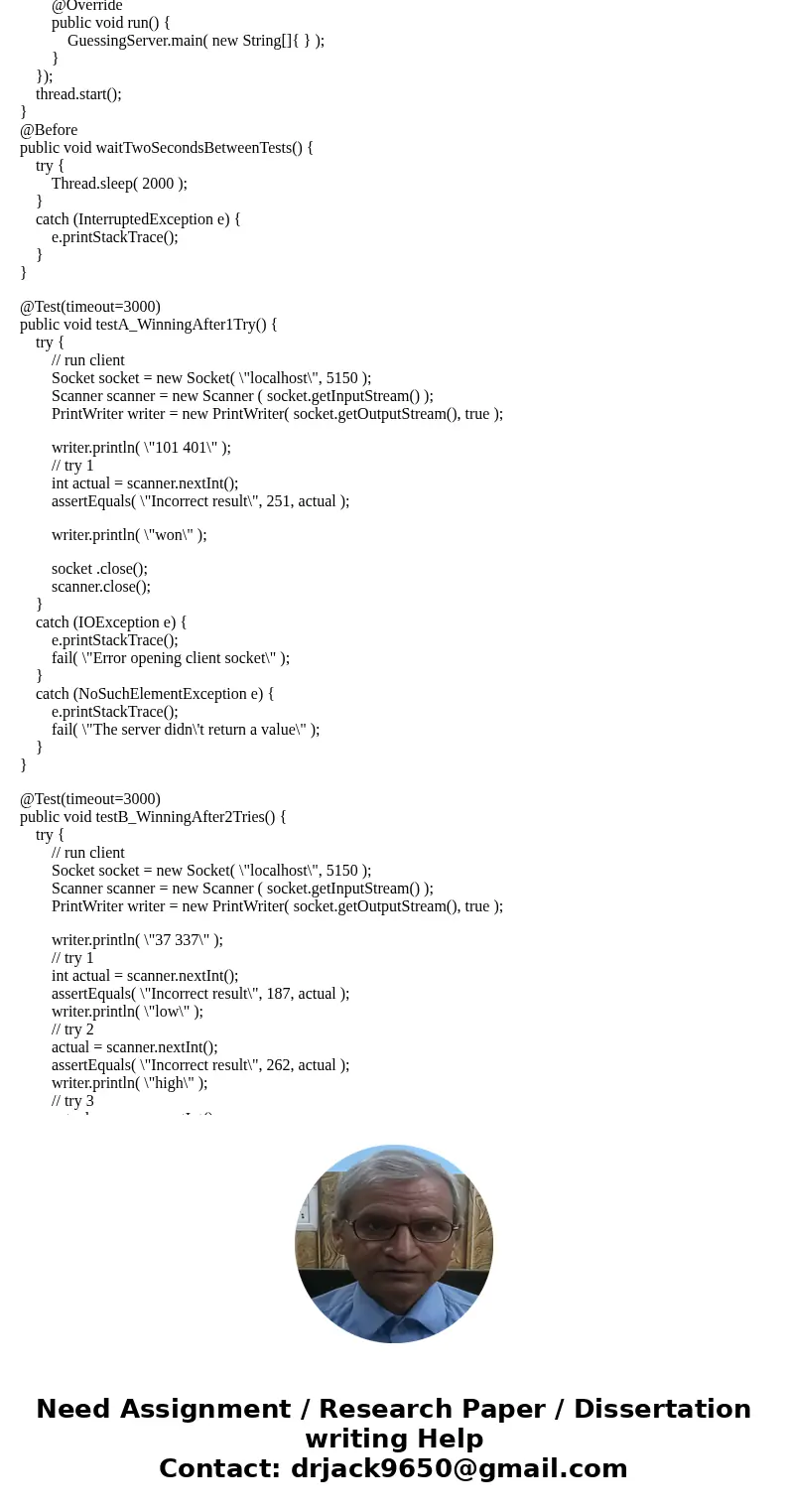 I\'m working on a program that plays a guessing game with a server and a client class. When I run my tests individually they all pass but when run sequentially  I\'m working on a program that plays a guessing game with a server and a client class. When I run my tests individually they all pass but when run sequentially