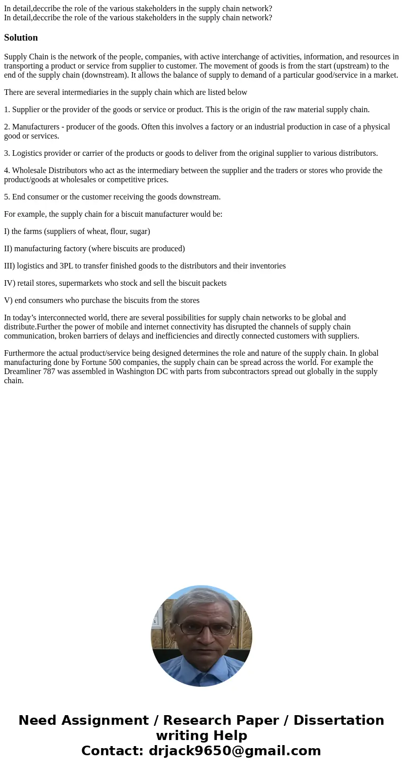 In detail,deccribe the role of the various stakeholders in the supply chain network? In detail,deccribe the role of the various stakeholders in the supply chain In detail,deccribe the role of the various stakeholders in the supply chain network? In detail,deccribe the role of the various stakeholders in the supply chain