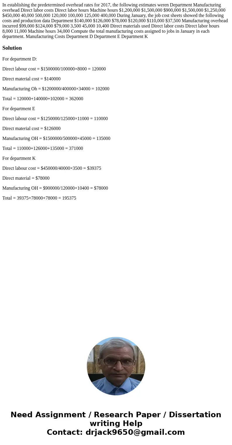 In establishing the predetermined overhead rates for 2017, the following estimates weren Department Manufacturing overhead Direct labor costs Direct labor hour  In establishing the predetermined overhead rates for 2017, the following estimates weren Department Manufacturing overhead Direct labor costs Direct labor hour