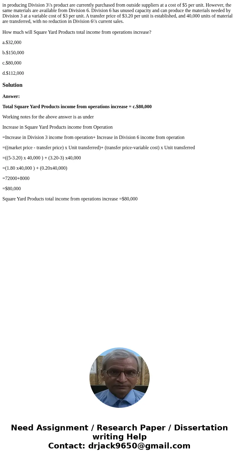 in producing Division 3\'s product are currently purchased from outside suppliers at a cost of $5 per unit. However, the same materials are available from Divis in producing Division 3\'s product are currently purchased from outside suppliers at a cost of $5 per unit. However, the same materials are available from Divis