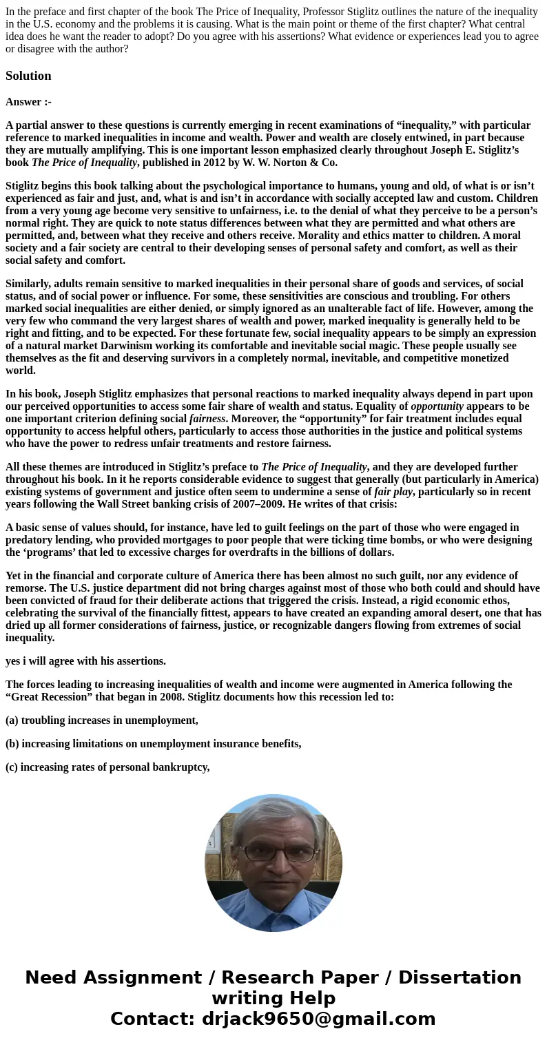 In the preface and first chapter of the book The Price of Inequality, Professor Stiglitz outlines the nature of the inequality in the U.S. economy and the probl In the preface and first chapter of the book The Price of Inequality, Professor Stiglitz outlines the nature of the inequality in the U.S. economy and the probl