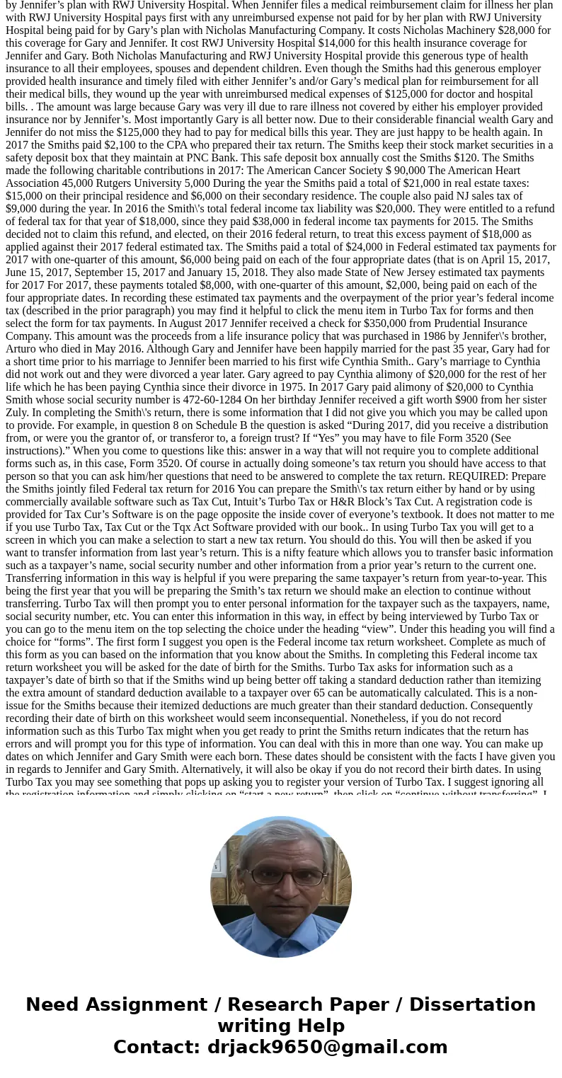 In this project we are asked to complete a 2017 joint tax return for Gary and Jennifer Smith whose information is provided below. Most people today use tax retu In this project we are asked to complete a 2017 joint tax return for Gary and Jennifer Smith whose information is provided below. Most people today use tax retu