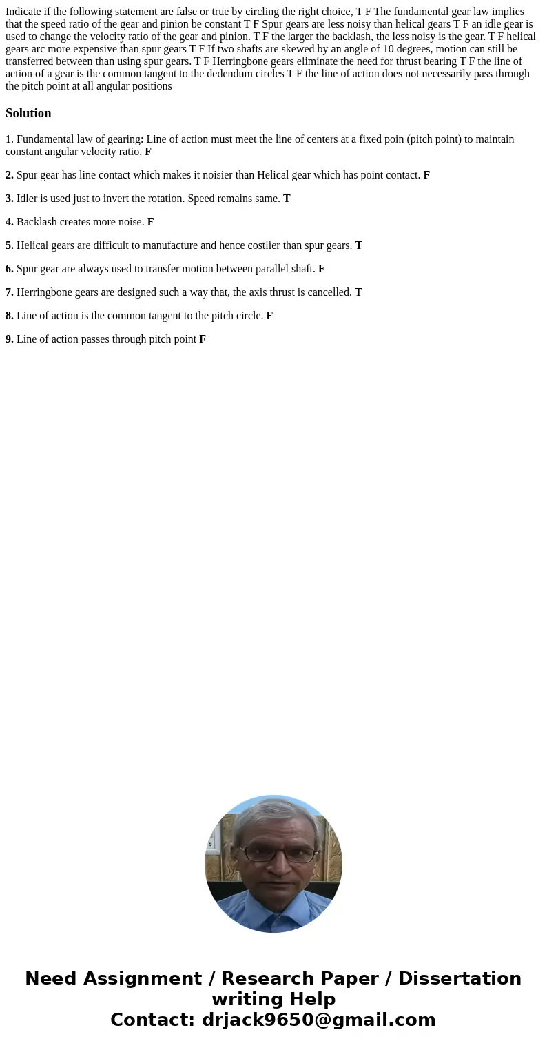 Indicate if the following statement are false or true by circling the right choice, T F The fundamental gear law implies that the speed ratio of the gear and p  Indicate if the following statement are false or true by circling the right choice, T F The fundamental gear law implies that the speed ratio of the gear and p