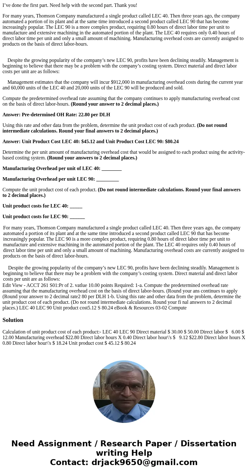 I’ve done the first part. Need help with the second part. Thank you! For many years, Thomson Company manufactured a single product called LEC 40. Then three yea I’ve done the first part. Need help with the second part. Thank you! For many years, Thomson Company manufactured a single product called LEC 40. Then three yea