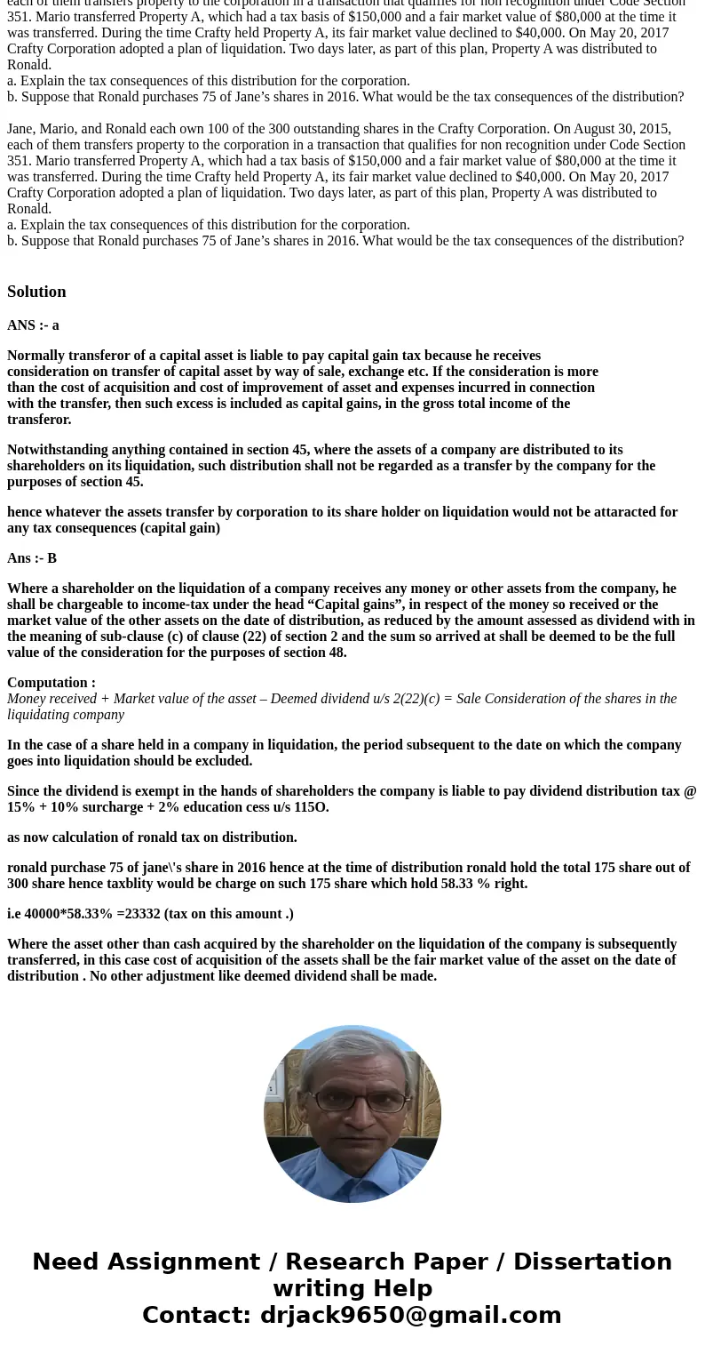 Jane, Mario, and Ronald each own 100 of the 300 outstanding shares in the Crafty Corporation. On August 30, 2015, each of them transfers property to the corpor  Jane, Mario, and Ronald each own 100 of the 300 outstanding shares in the Crafty Corporation. On August 30, 2015, each of them transfers property to the corpor
