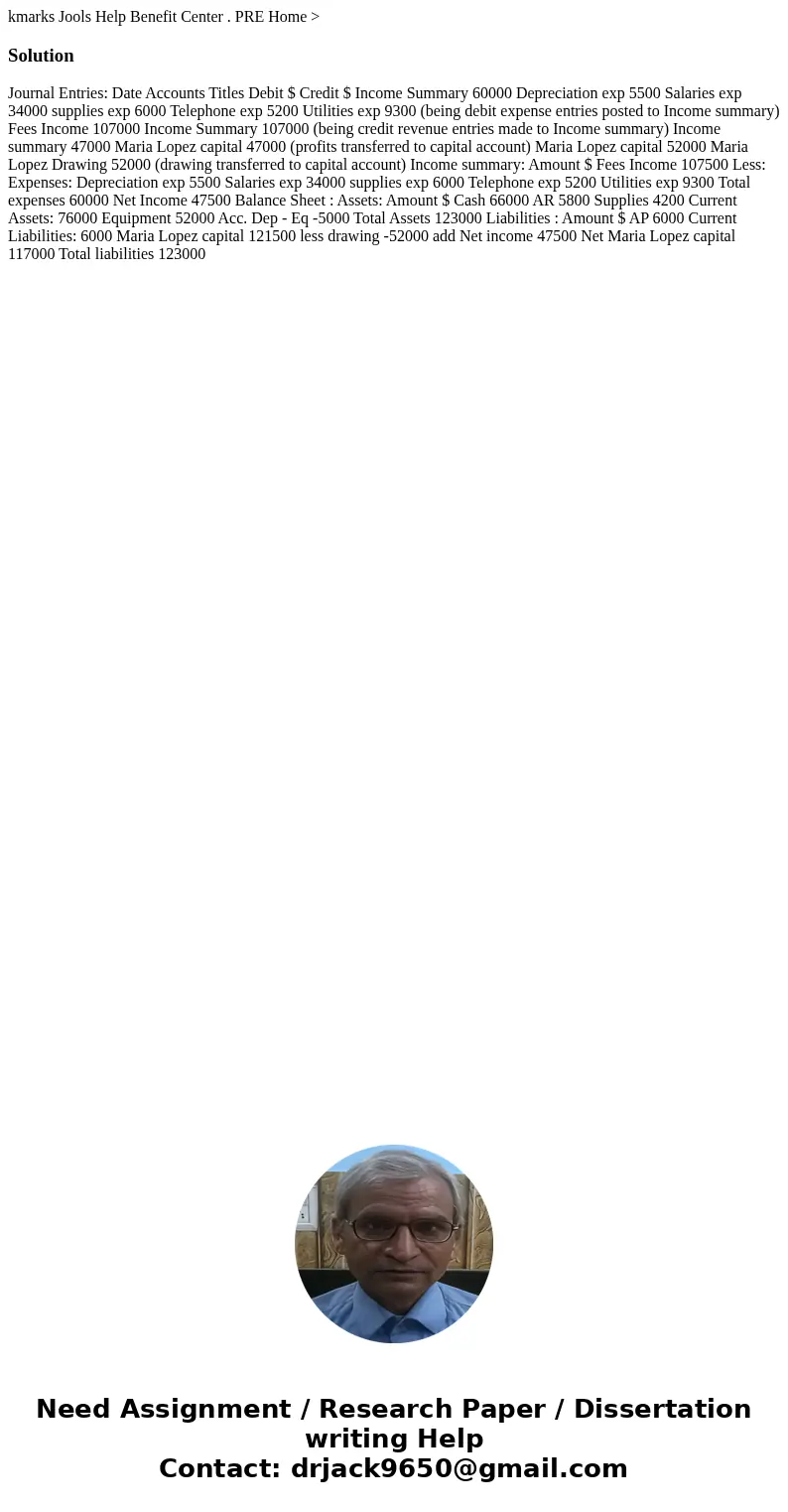 kmarks Jools Help Benefit Center . PRE Home >Solution Journal Entries: Date Accounts Titles Debit $ Credit $ Income Summary 60000 Depreciation exp 5500 Sala  kmarks Jools Help Benefit Center . PRE Home >Solution Journal Entries: Date Accounts Titles Debit $ Credit $ Income Summary 60000 Depreciation exp 5500 Sala
