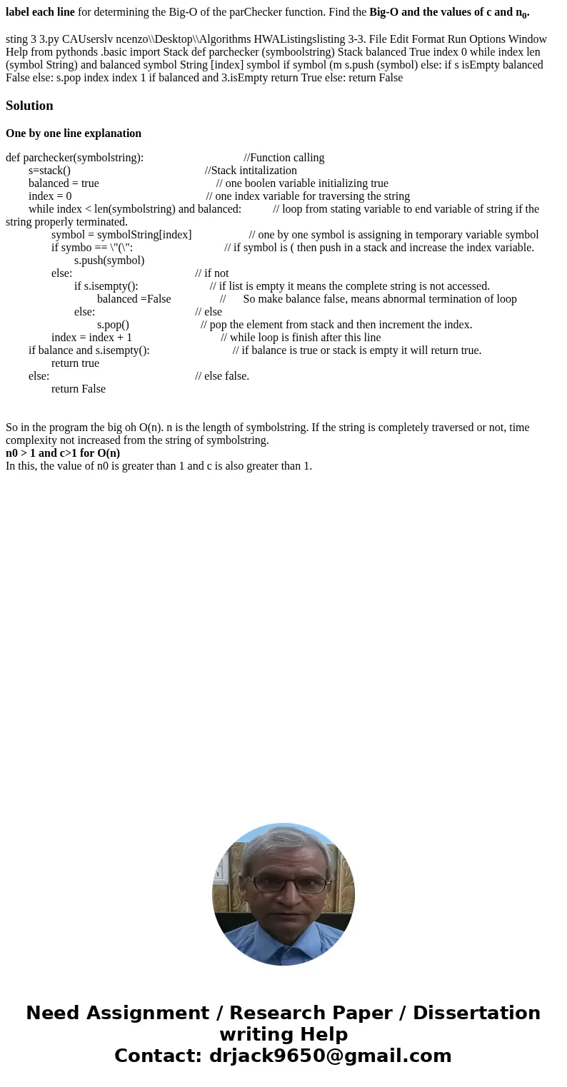 label each line for determining the Big-O of the parChecker function. Find the Big-O and the values of c and n0. sting 3 3.py CAUserslv ncenzo\\Desktop\\Algorit label each line for determining the Big-O of the parChecker function. Find the Big-O and the values of c and n0. sting 3 3.py CAUserslv ncenzo\\Desktop\\Algorit