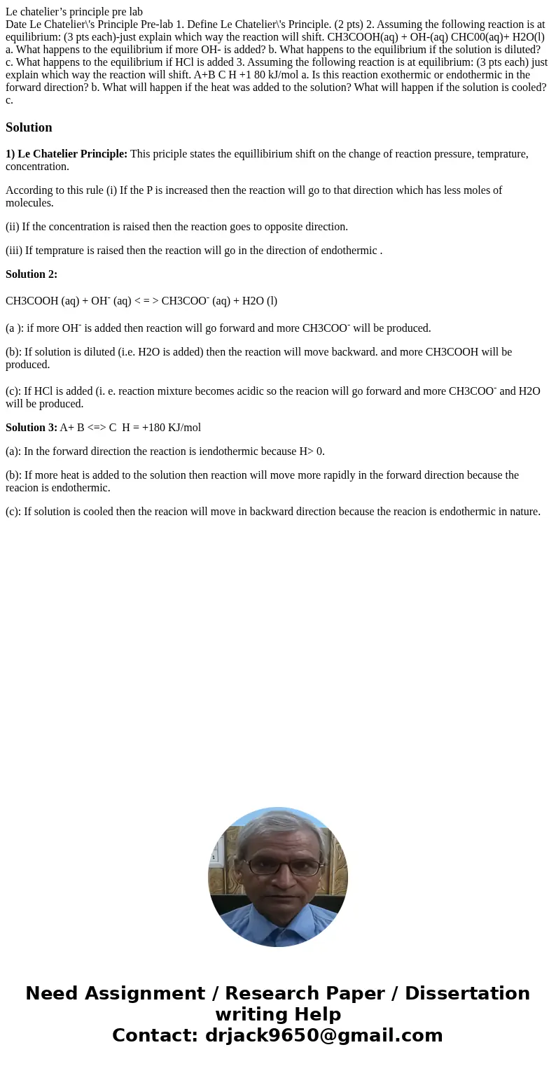 Le chatelier’s principle pre lab Date Le Chatelier\'s Principle Pre-lab 1. Define Le Chatelier\'s Principle. (2 pts) 2. Assuming the following reaction is at eq Le chatelier’s principle pre lab Date Le Chatelier\'s Principle Pre-lab 1. Define Le Chatelier\'s Principle. (2 pts) 2. Assuming the following reaction is at eq