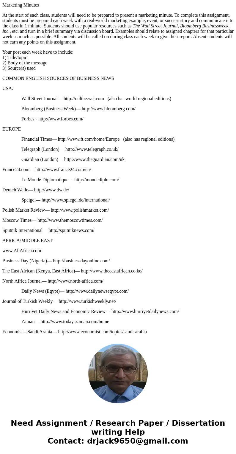 Marketing Minutes At the start of each class, students will need to be prepared to present a marketing minute. To complete this assignment, students must be pre