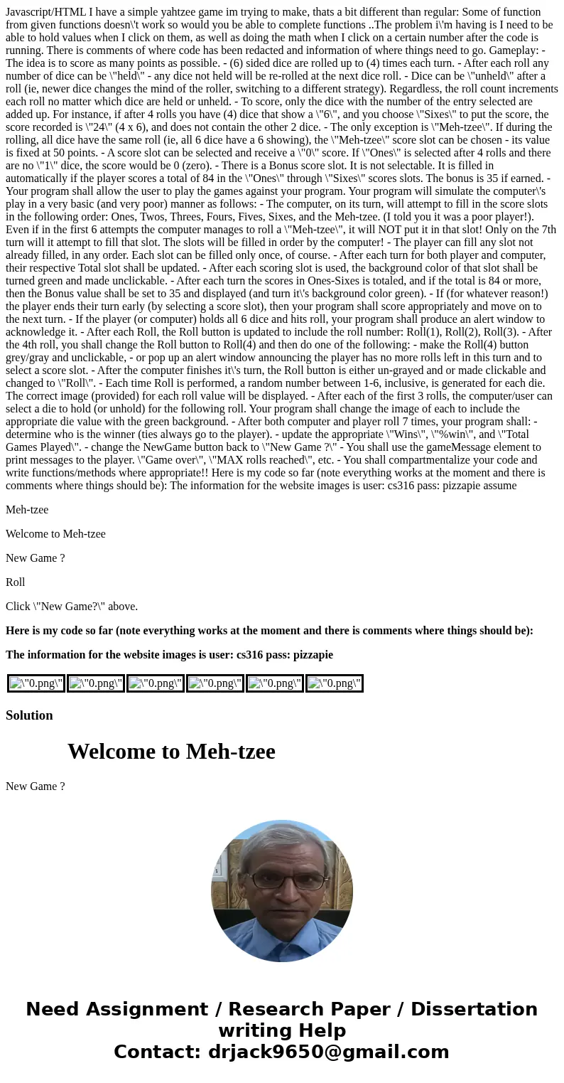 Javascript/HTML I have a simple yahtzee game im trying to make, thats a bit different than regular: Some of function from given functions doesn\'t work so would