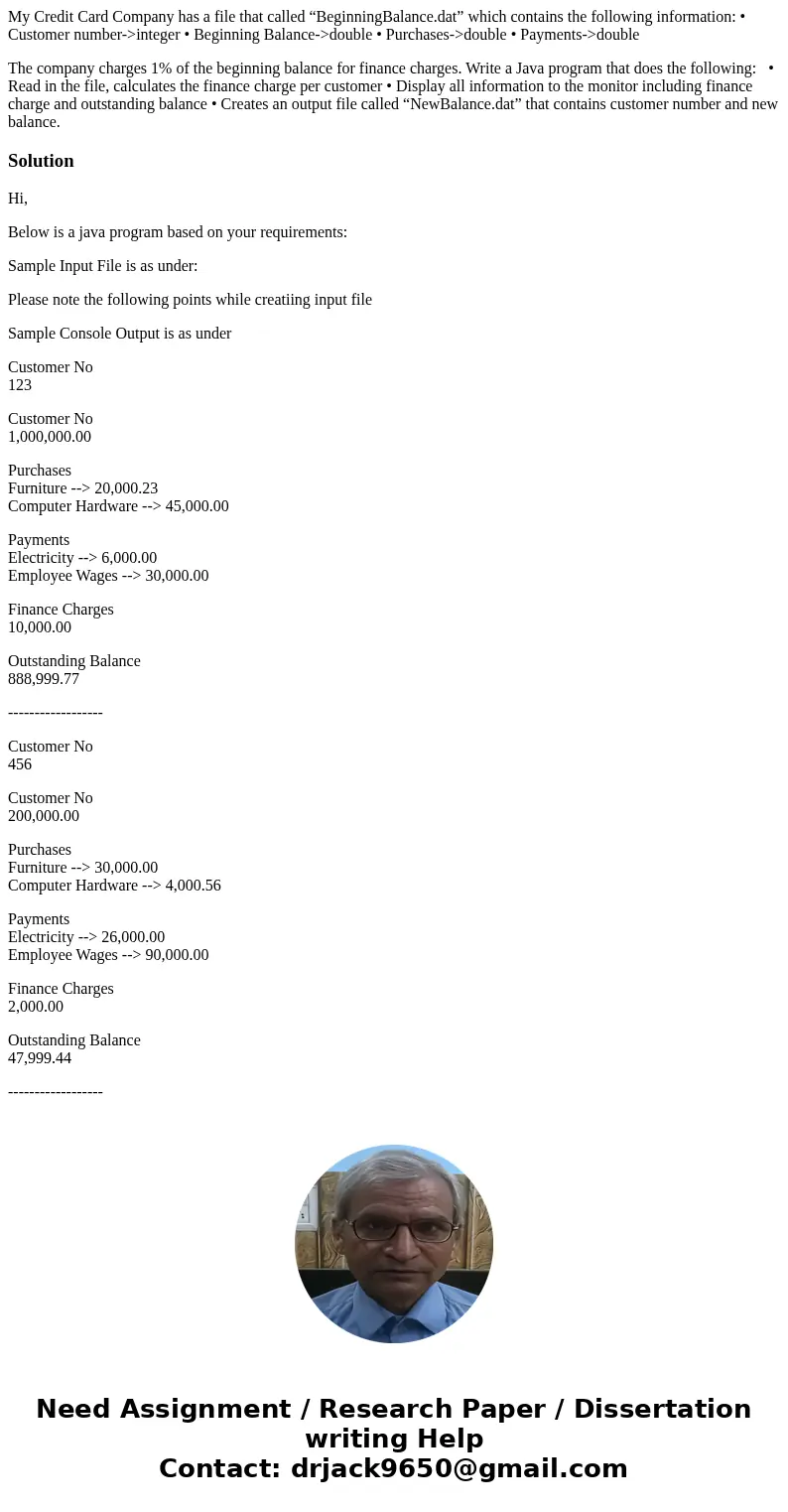 My Credit Card Company has a file that called “BeginningBalance.dat” which contains the following information: • Customer number->integer • Beginning Balance