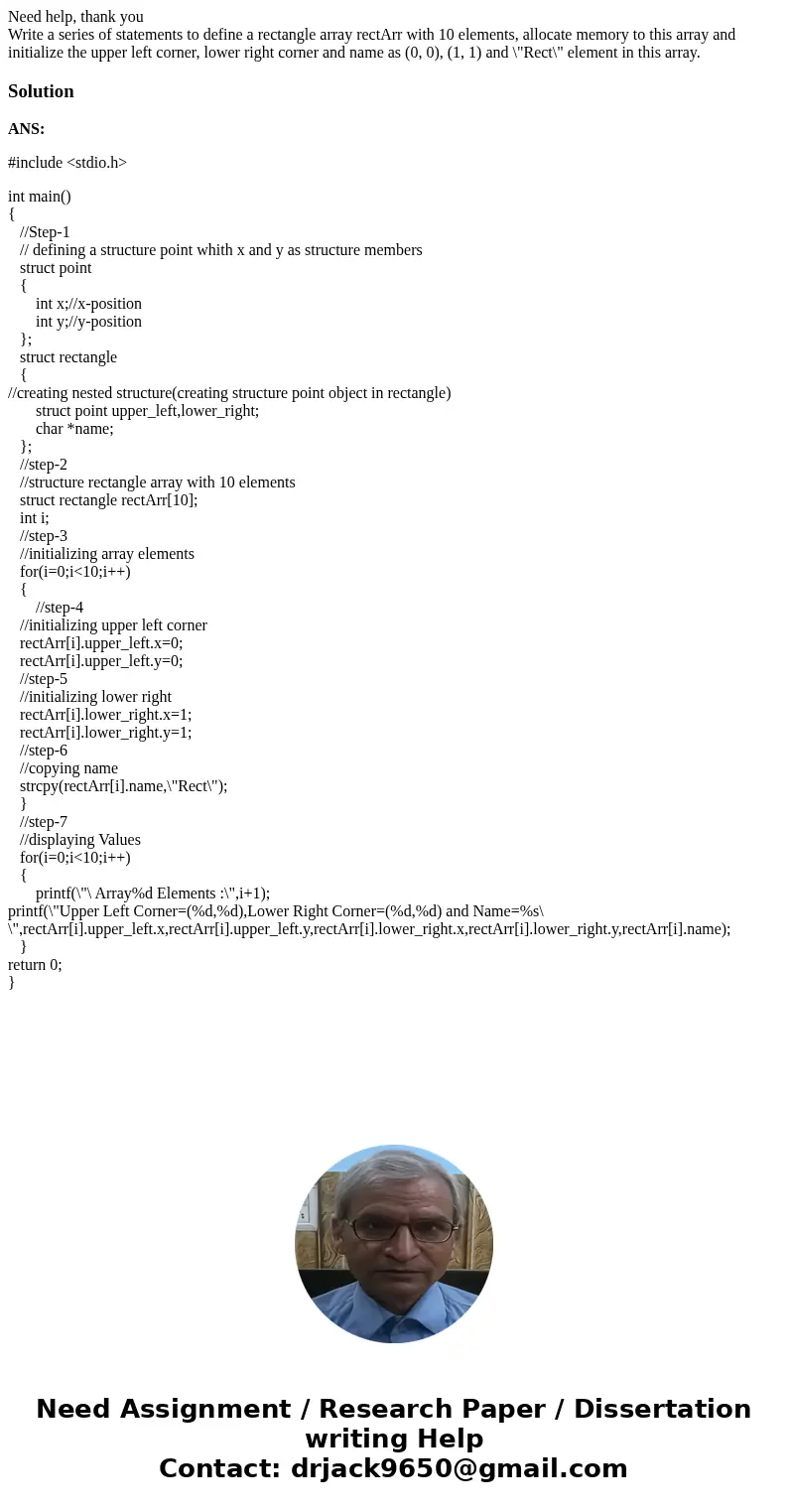 Need help, thank you Write a series of statements to define a rectangle array rectArr with 10 elements, allocate memory to this array and initialize the upper l Need help, thank you Write a series of statements to define a rectangle array rectArr with 10 elements, allocate memory to this array and initialize the upper l