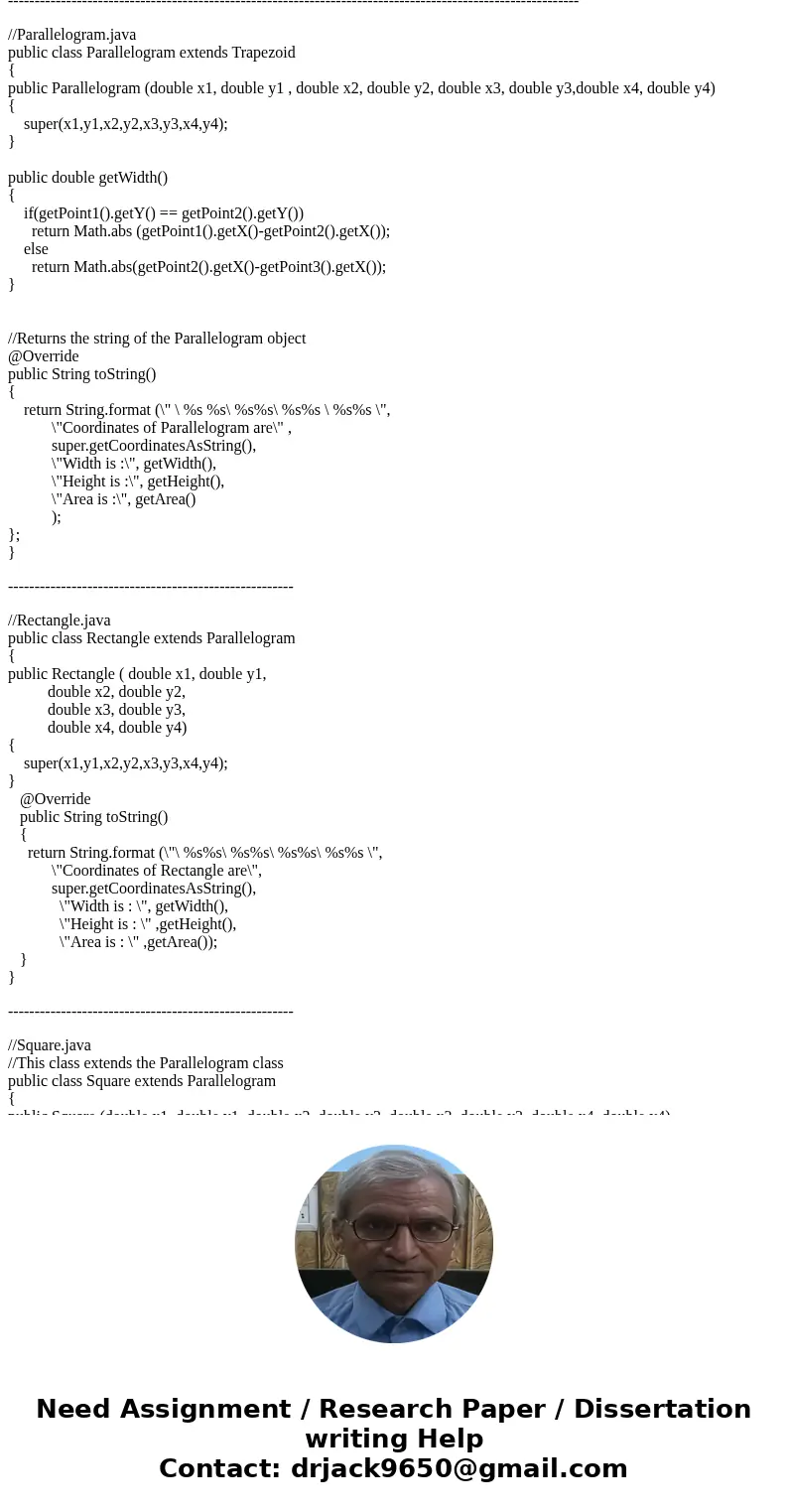 Need help writing java program that follows: Write an inheritance hierarchy for class Quadrilateral, Trapezoid, Parallelogram, Rectangle, and Square. Use Quadri Need help writing java program that follows: Write an inheritance hierarchy for class Quadrilateral, Trapezoid, Parallelogram, Rectangle, and Square. Use Quadri