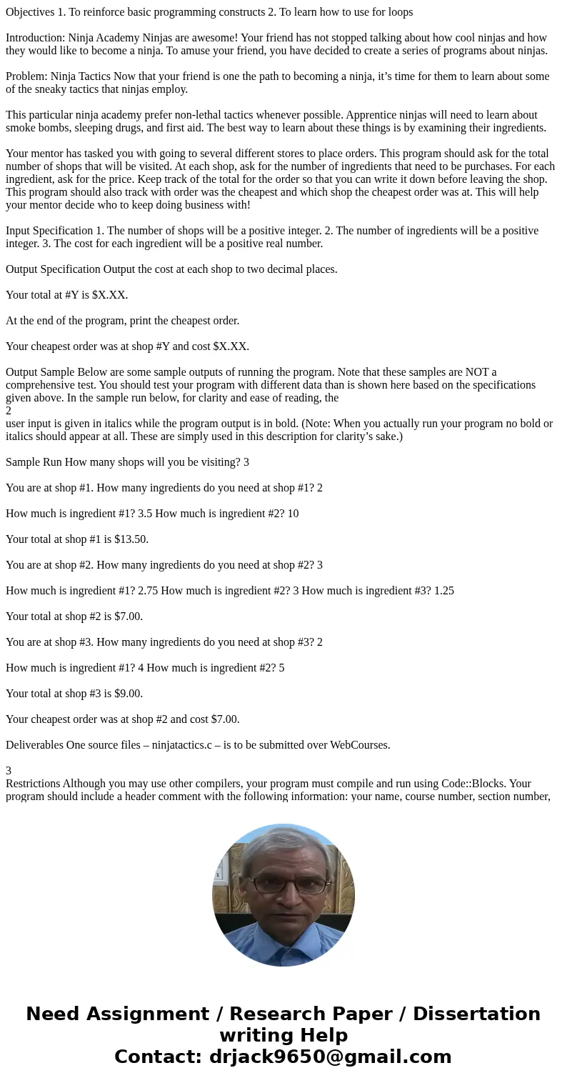 Objectives 1. To reinforce basic programming constructs 2. To learn how to use for loops Introduction: Ninja Academy Ninjas are awesome! Your friend has not sto