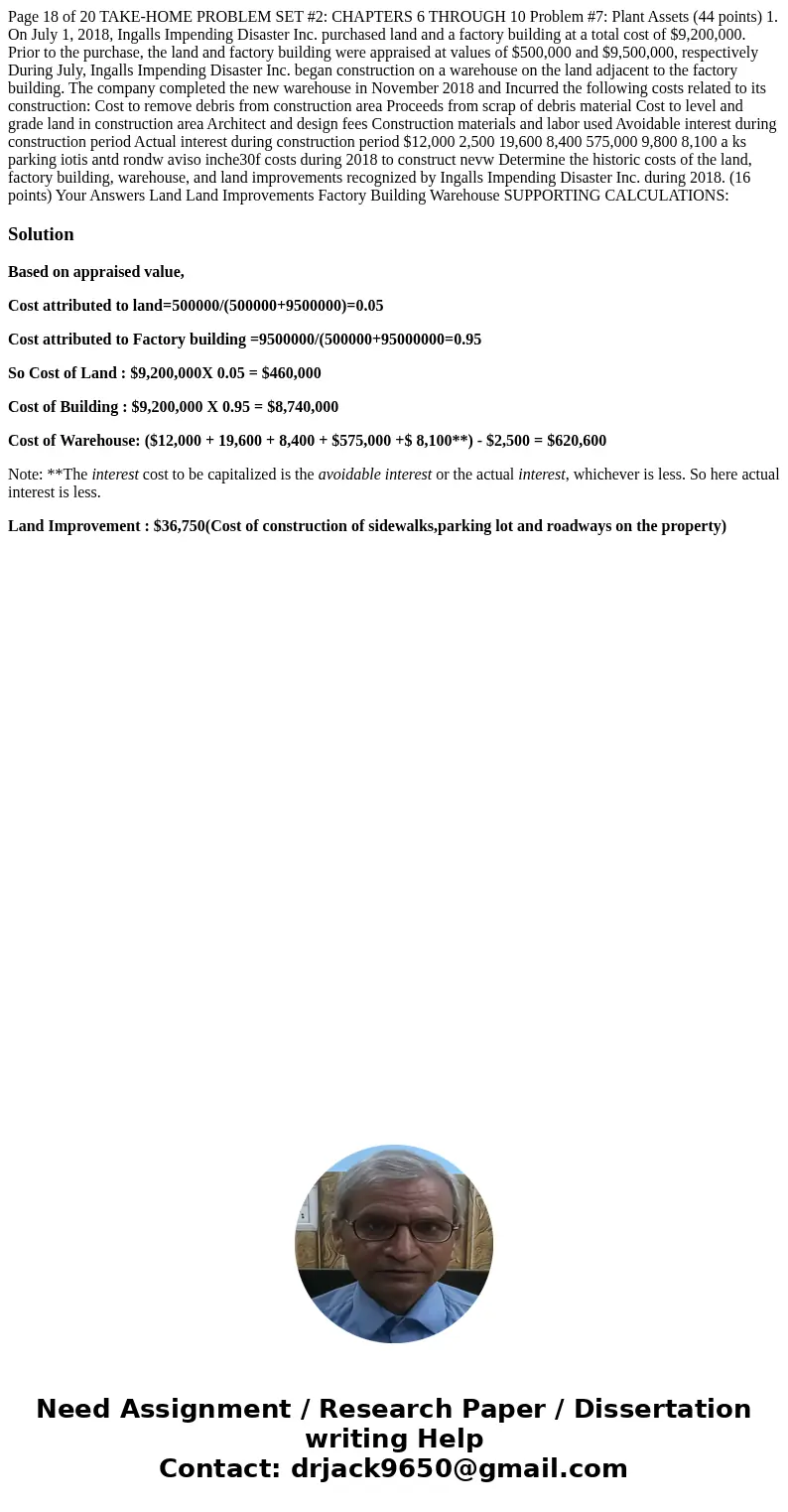  Page 18 of 20 TAKE-HOME PROBLEM SET #2: CHAPTERS 6 THROUGH 10 Problem #7: Plant Assets (44 points) 1. On July 1, 2018, Ingalls Impending Disaster Inc. purchase