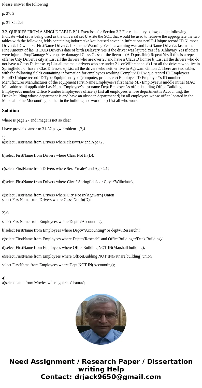Please answer the following p. 27: 2 p. 31-32: 2,4 3.2. QUERIES FROM A SINGLE TABLE P.21 Exercises for Section 3.2 For each query below, do the following Indica