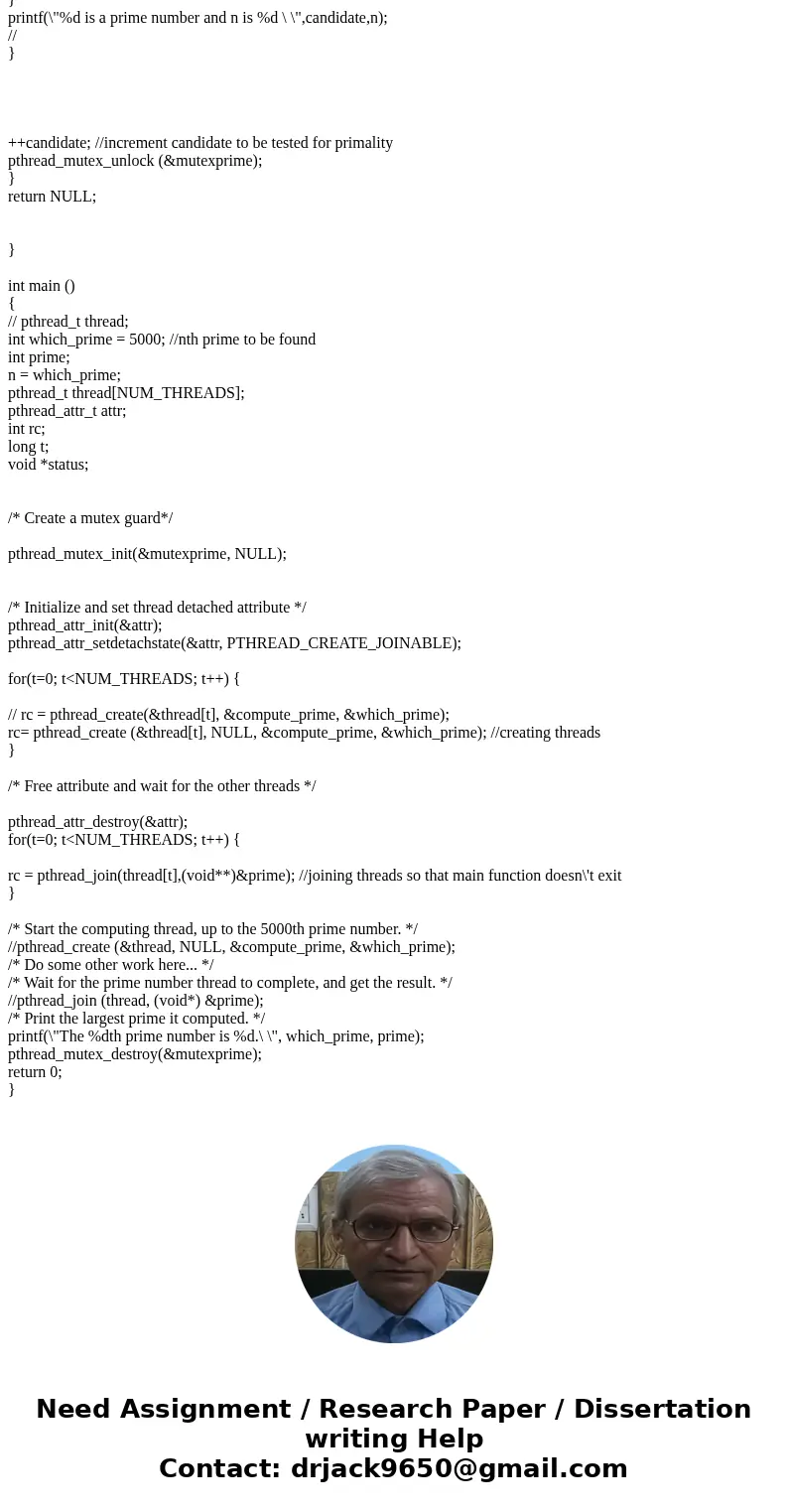 Please assist, I want to create 5 threads to compute the prime number. I have tried this way using this code below, but I have been told it\'s not correct.Solut