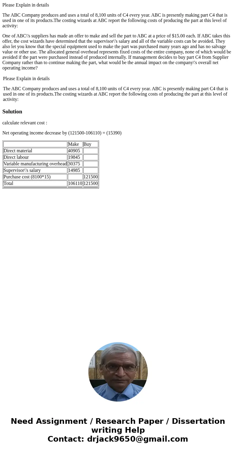 Please Explain in details The ABC Company produces and uses a total of 8,100 units of C4 every year. ABC is presently making part C4 that is used in one of its  Please Explain in details The ABC Company produces and uses a total of 8,100 units of C4 every year. ABC is presently making part C4 that is used in one of its