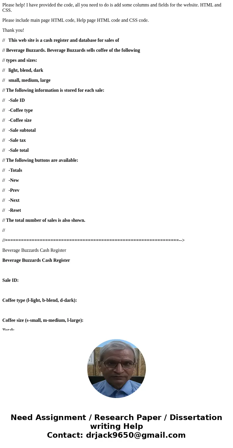Please help! I have provided the code, all you need to do is add some columns and fields for the website. HTML and CSS. Please include main page HTML code, Help