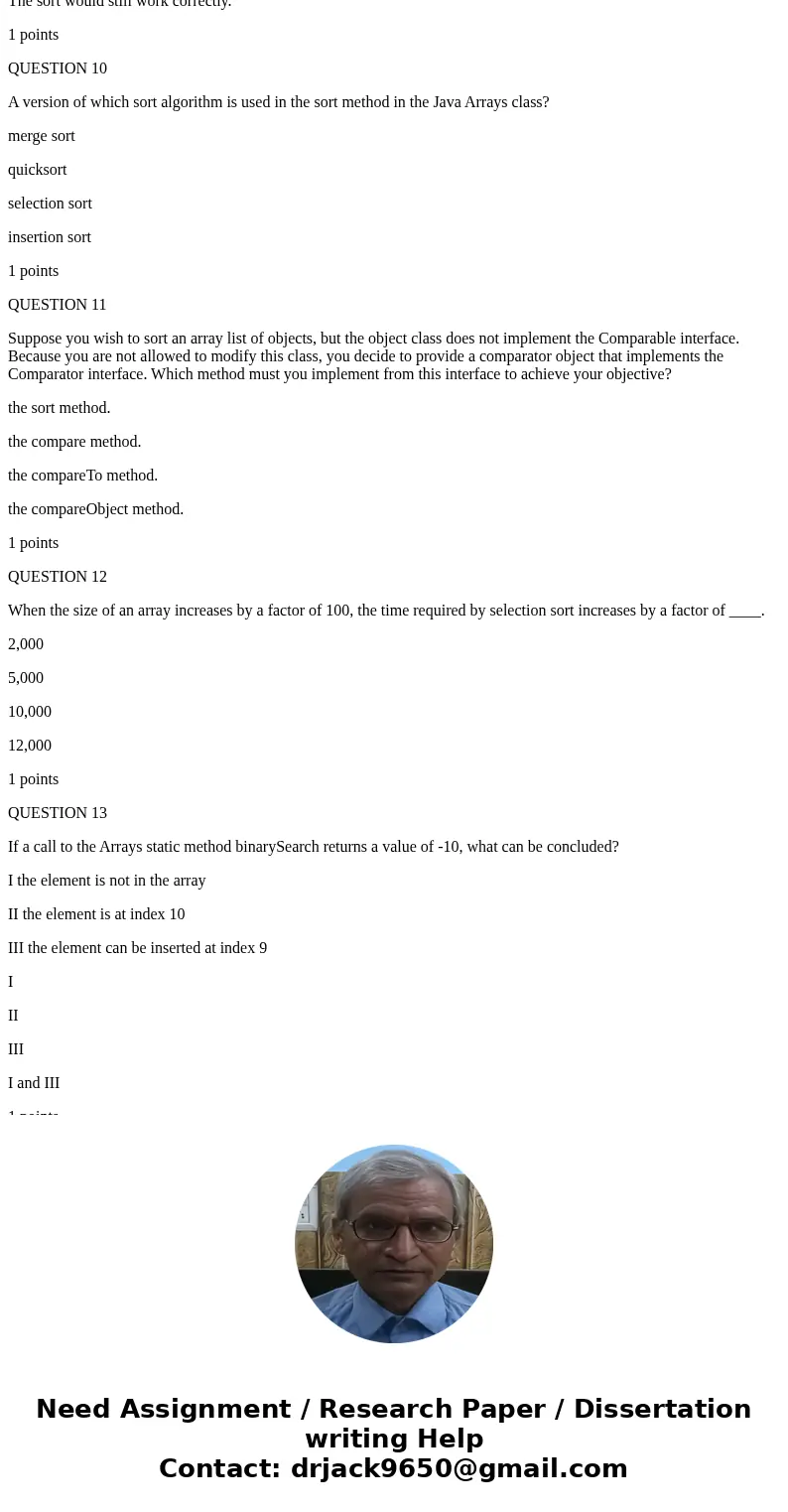 please I need the anwers as soon as possoble and thank you. QUESTION 1 Suppose you wish to implement the Comparable interface to allow your Vehicle class to com please I need the anwers as soon as possoble and thank you. QUESTION 1 Suppose you wish to implement the Comparable interface to allow your Vehicle class to com