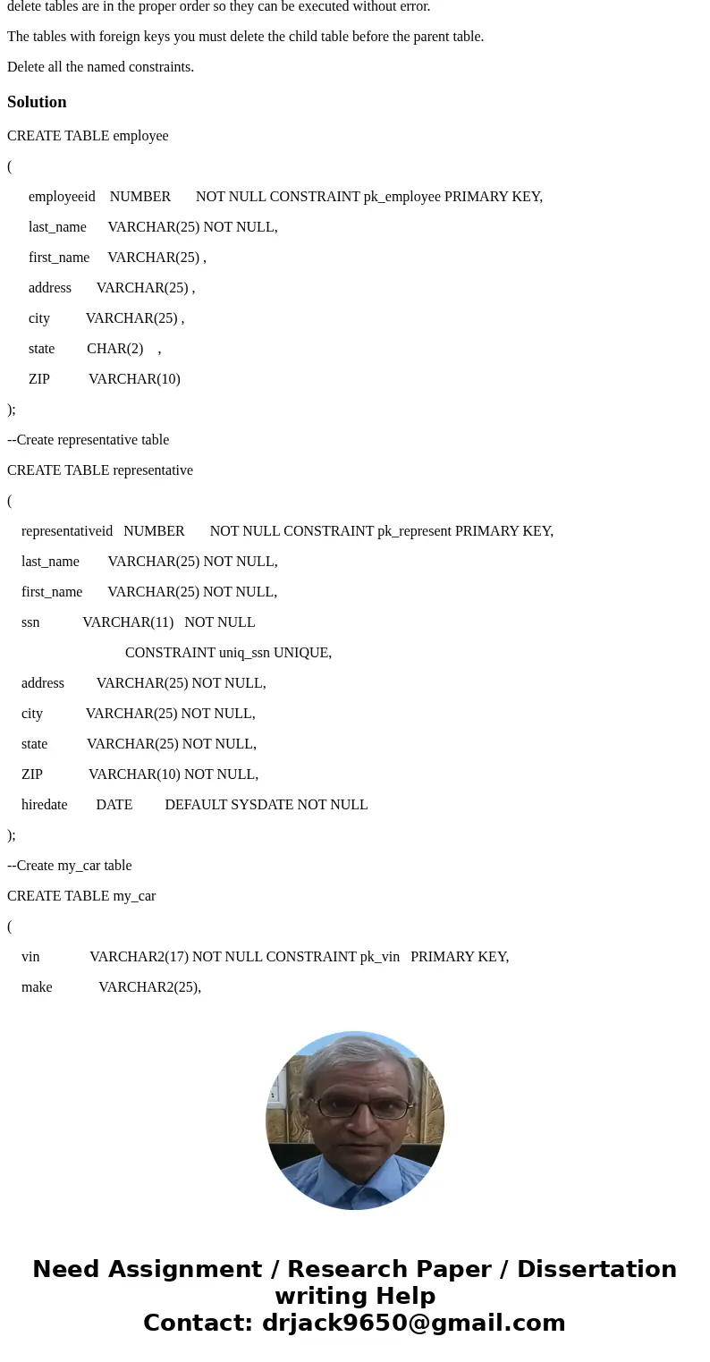 Please I need this to be done in oracle sql. I only need the commands. you can test it in any other database CREATE TABLE employee ( employeeid NUMBER NOT NULL  Please I need this to be done in oracle sql. I only need the commands. you can test it in any other database CREATE TABLE employee ( employeeid NUMBER NOT NULL