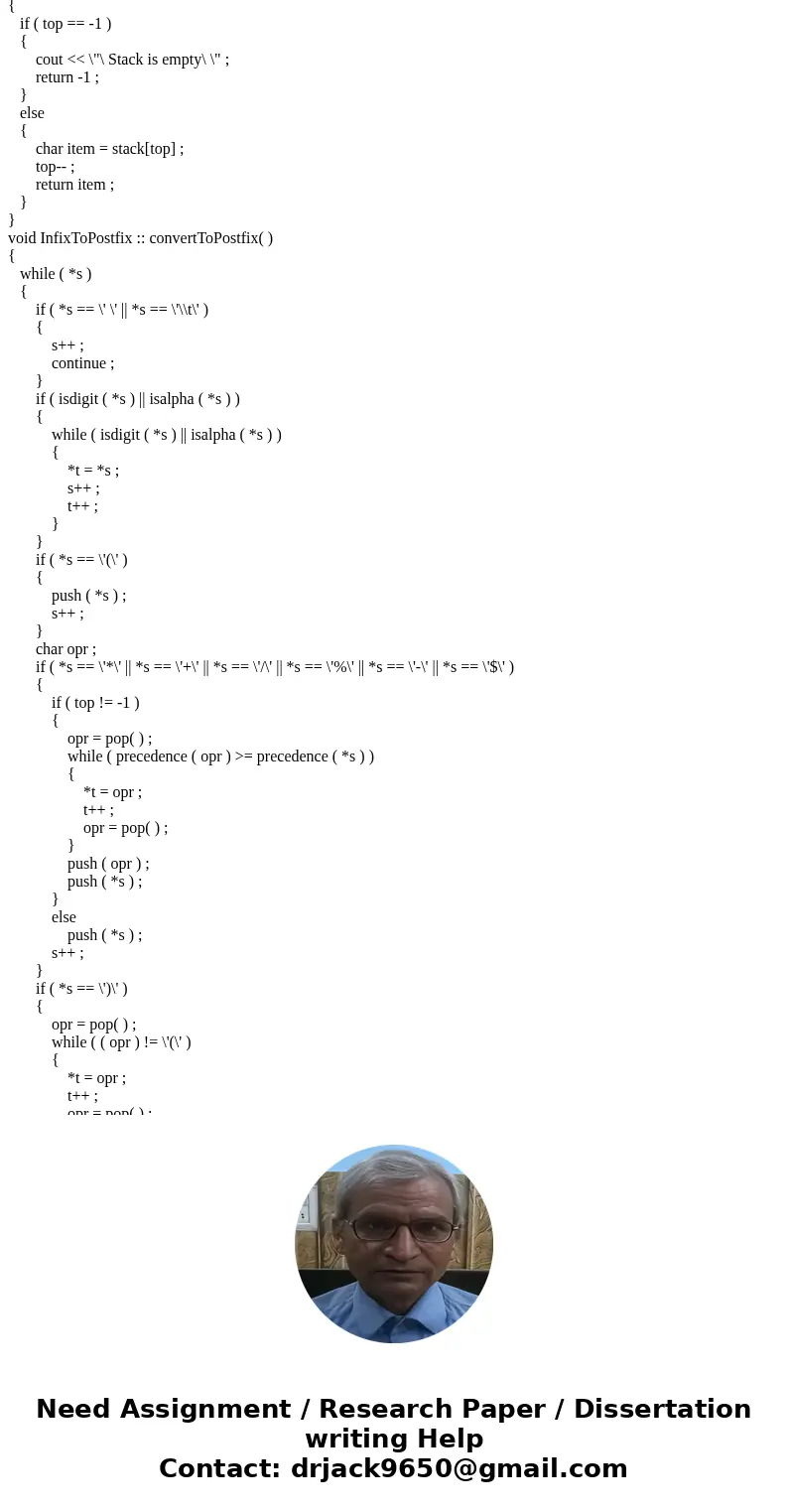 Please need help on C++ language. Infix to Postfix) Write a program that converts an infix expression into an equivalent postfix expression. The rules to conver Please need help on C++ language. Infix to Postfix) Write a program that converts an infix expression into an equivalent postfix expression. The rules to conver
