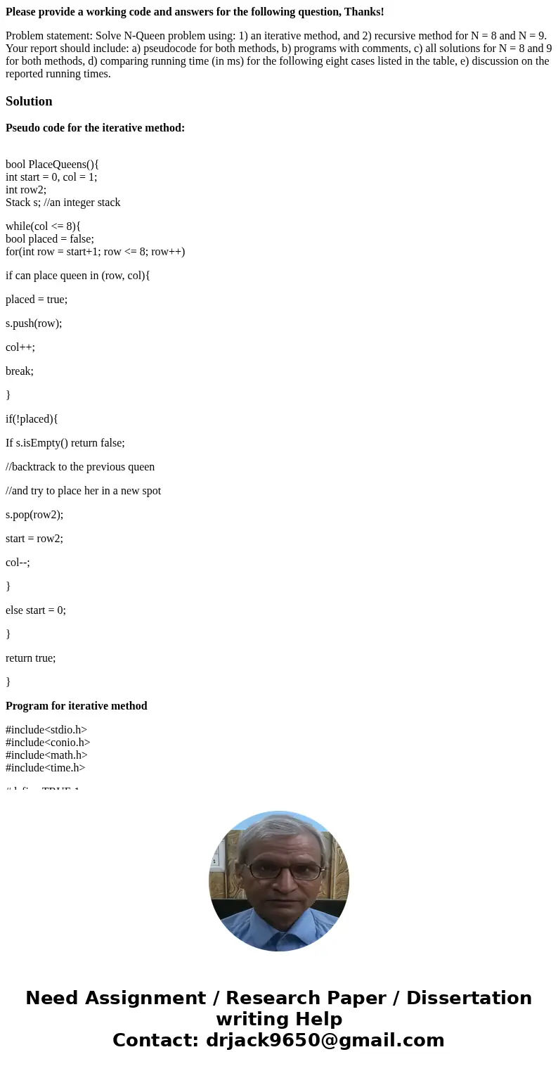 Please provide a working code and answers for the following question, Thanks! Problem statement: Solve N-Queen problem using: 1) an iterative method, and 2) rec