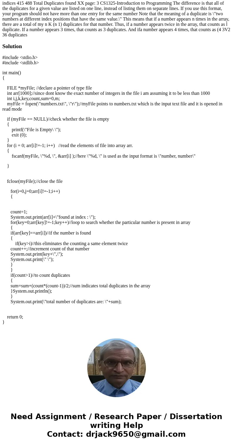 Please write this in C, and add comments so I can follow along! The text file looks like this Program #2 Finding Duplicates For your second program, please take Please write this in C, and add comments so I can follow along! The text file looks like this Program #2 Finding Duplicates For your second program, please take