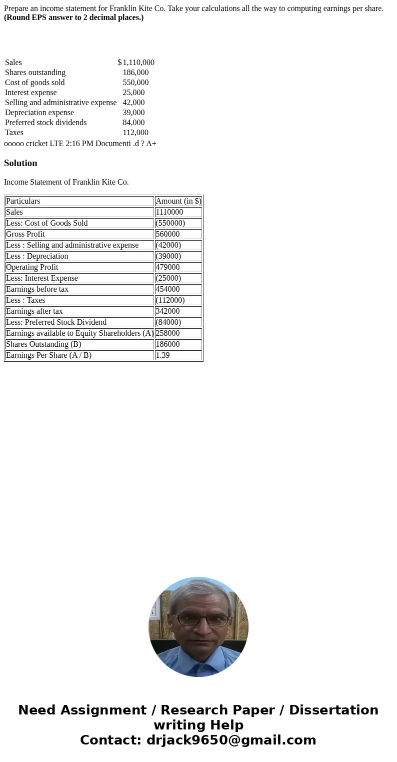 Prepare an income statement for Franklin Kite Co. Take your calculations all the way to computing earnings per share. (Round EPS answer to 2 decimal places.) Sa