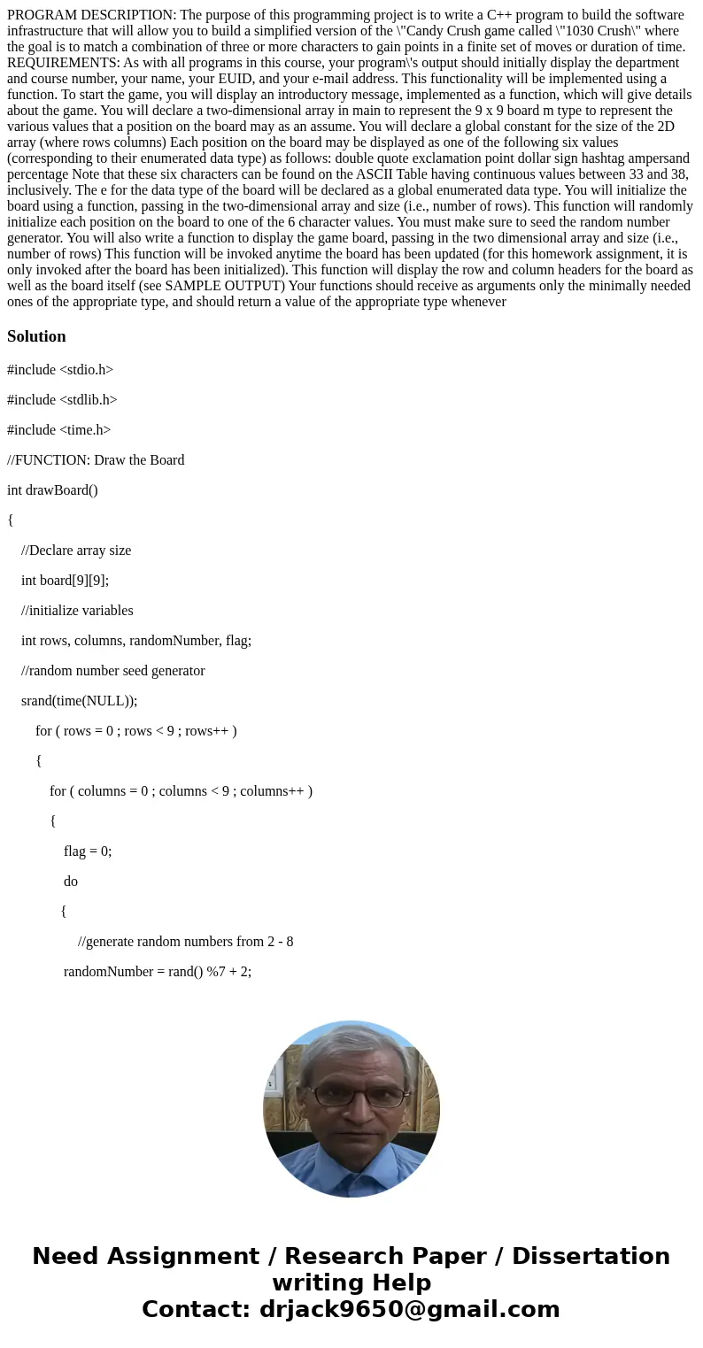  PROGRAM DESCRIPTION: The purpose of this programming project is to write a C++ program to build the software infrastructure that will allow you to build a simp