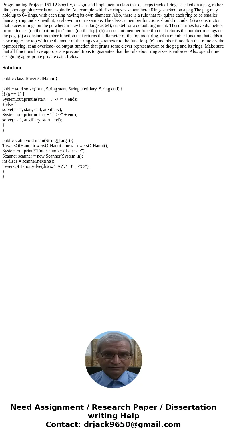 Programming Projects 151 12 Specify, design, and implement a class that c, keeps track of rings stacked on a peg, rather like phonograph records on a spindle.   Programming Projects 151 12 Specify, design, and implement a class that c, keeps track of rings stacked on a peg, rather like phonograph records on a spindle.