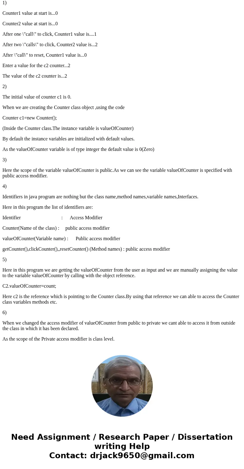 ( Programs are below)Need help answering a few question in Java and editing the two programs below, in accordance to what the questions are asking, thank you ve ( Programs are below)Need help answering a few question in Java and editing the two programs below, in accordance to what the questions are asking, thank you ve