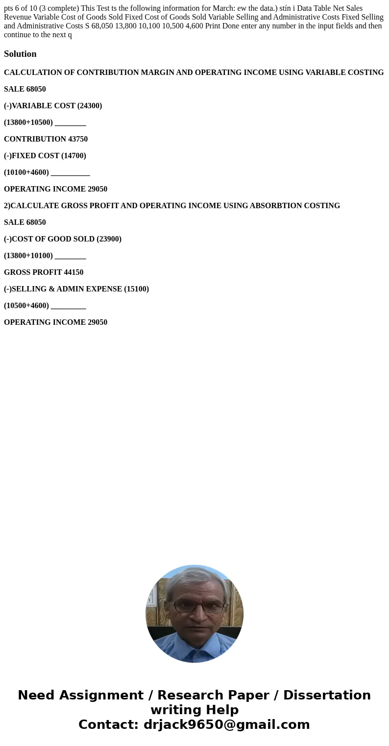 pts 6 of 10 (3 complete) This Test ts the following information for March: ew the data.) stín i Data Table Net Sales Revenue Variable Cost of Goods Sold Fixed   pts 6 of 10 (3 complete) This Test ts the following information for March: ew the data.) stín i Data Table Net Sales Revenue Variable Cost of Goods Sold Fixed