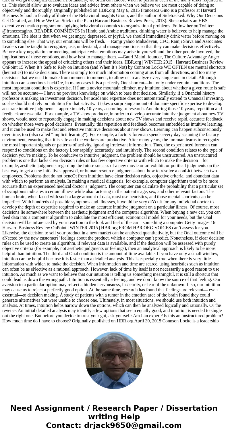 Read the article or page https://hbr.org/2015/05/dont-let-emotions-screw-up-your-decisions summarize the article (1 paragraph) answer how this article relates t Read the article or page https://hbr.org/2015/05/dont-let-emotions-screw-up-your-decisions summarize the article (1 paragraph) answer how this article relates t