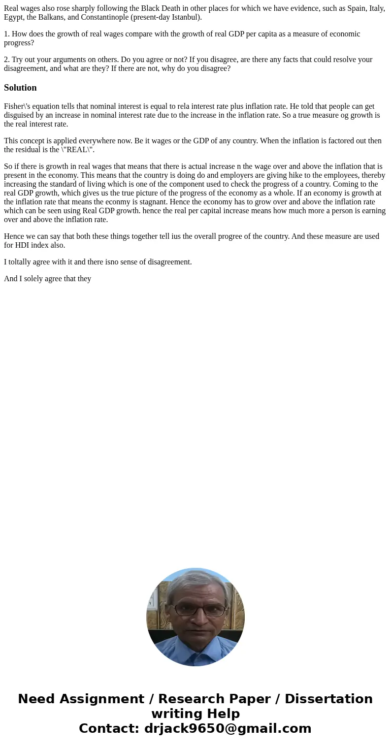 Real wages also rose sharply following the Black Death in other places for which we have evidence, such as Spain, Italy, Egypt, the Balkans, and Constantinople 