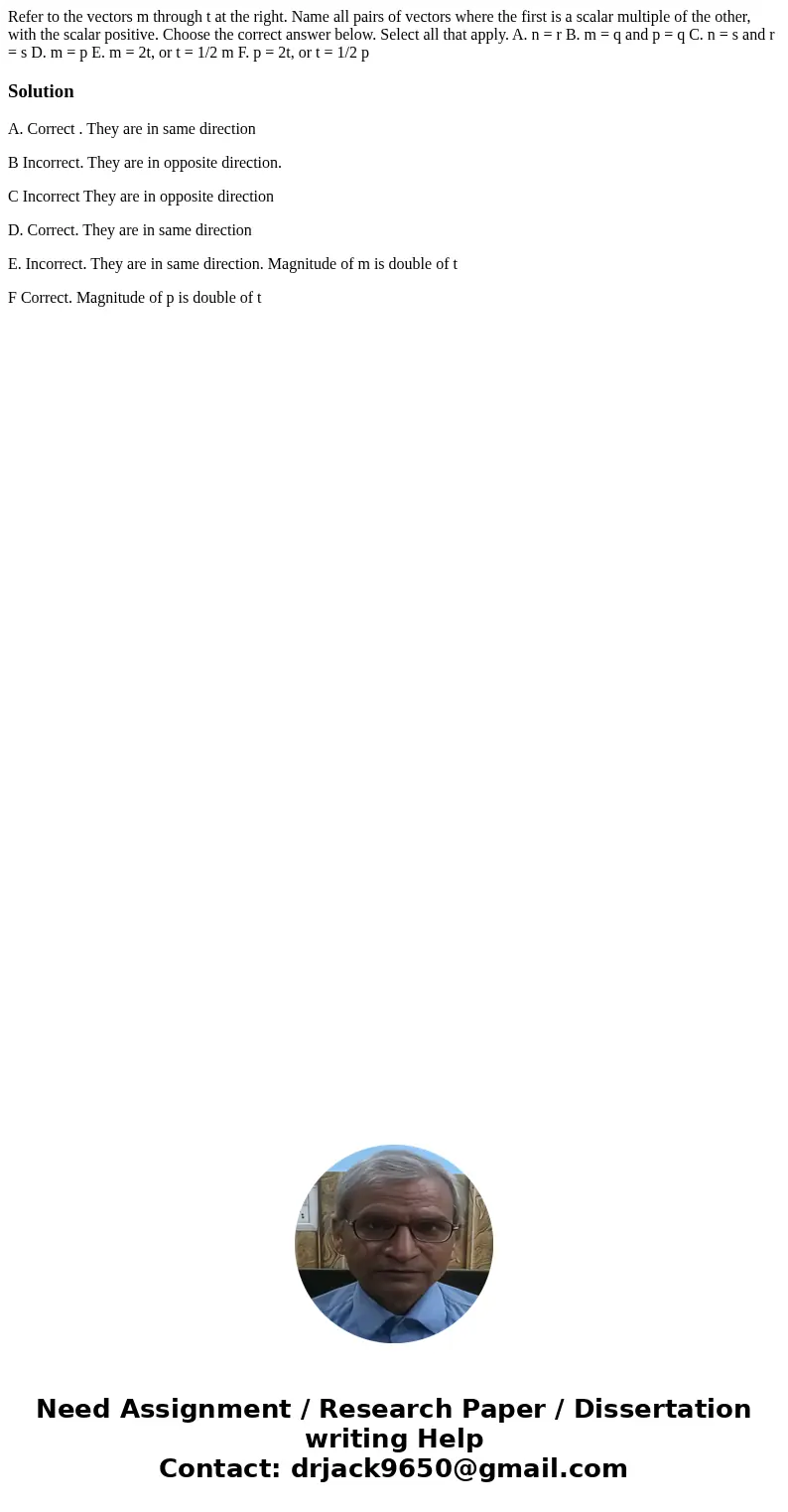 Refer to the vectors m through t at the right. Name all pairs of vectors where the first is a scalar multiple of the other, with the scalar positive. Choose th  Refer to the vectors m through t at the right. Name all pairs of vectors where the first is a scalar multiple of the other, with the scalar positive. Choose th
